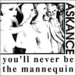 Askance - You'll Never Be the Mannequin