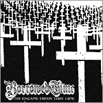 Borrowed Time - No Escape From This Life