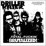 Driller Killer - Total Fuckin' Brutalized!