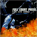 Full Court Press - Live Life Large