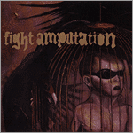 Fight Amputation - Ugly Kids Doing Ugly Things