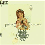 Goodbye Tomorrow - s/t