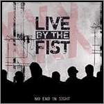 Live by the Fist - No End in Sight
