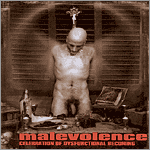 Malevolence - Celebration of Dysfunctional Becoming