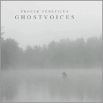 Procer Veneficus - Ghostvoices
