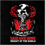 Said and Done - Weight of the World