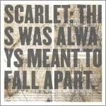 Scarlet - This Was Always Meant to Fall Apart