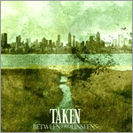 Taken - Between Two Unseens
