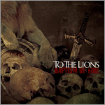 To the Lions - Baptism of Fire