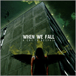 When We Fall - A Cry in Despair
