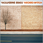 Wolverine Brass - Wicked Witch
